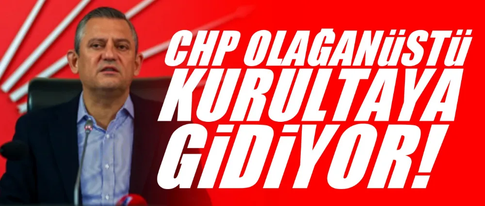 CHP Olağanüstü Kurultay