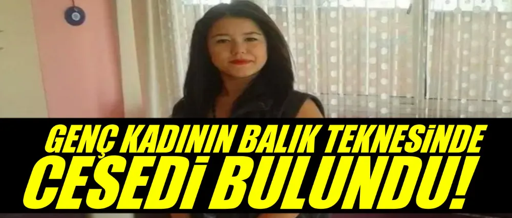 Balıkçı teknesinde cesedi bulundu!