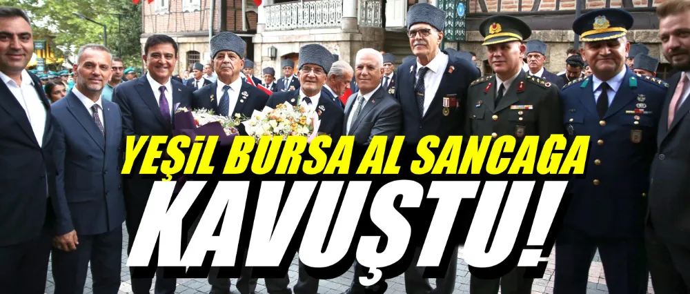 Yeşil Bursa Al Sancağa Kavuştu!