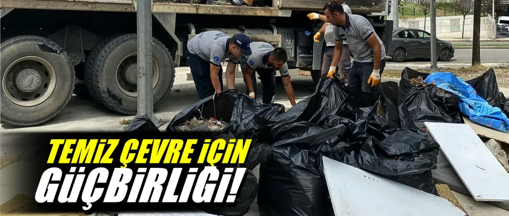 Temiz çevre için güçbirliği!