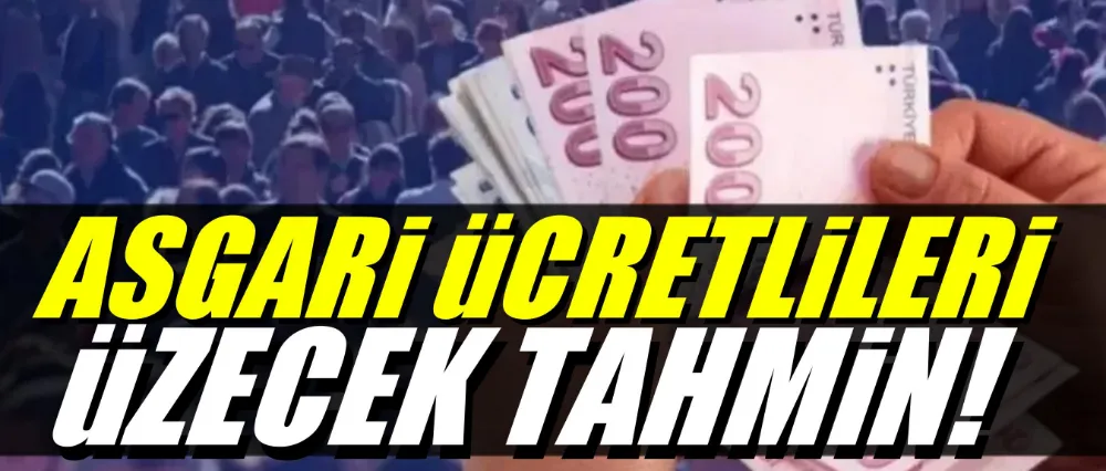 Asgari ücretlileri üzecek tahmin!