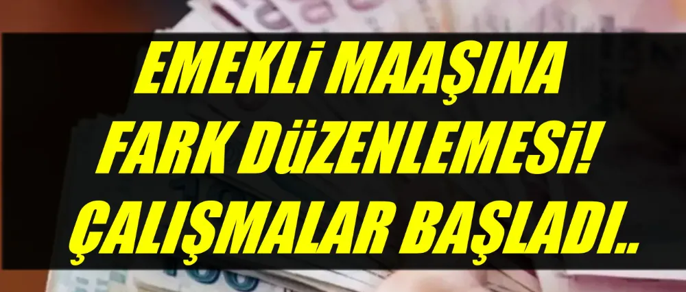 Emekli maaşlarıyla ilgili yeni düzenleme masada!