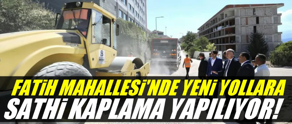 Fatih Mahallesinde Yeni Yollara Sathi Kaplama Yapılıyor