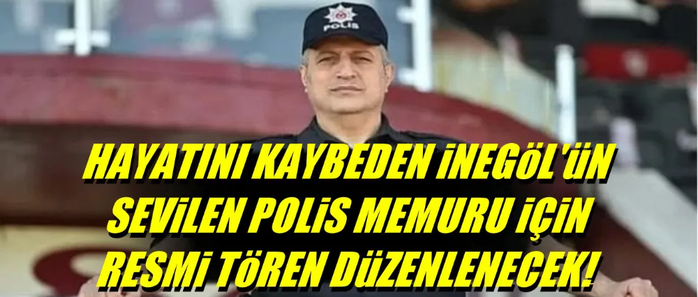 Hayatını kaybeden Eryaşar için resmi tören düzenlenecek!