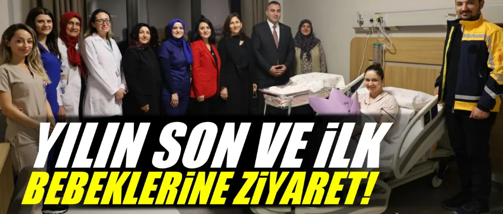 Büyükşehir’den yılın son ve ilk bebeklerine ziyaret