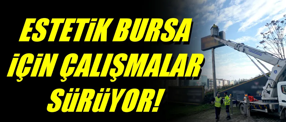 Estetik Bursa için Büyükşehir sahada!