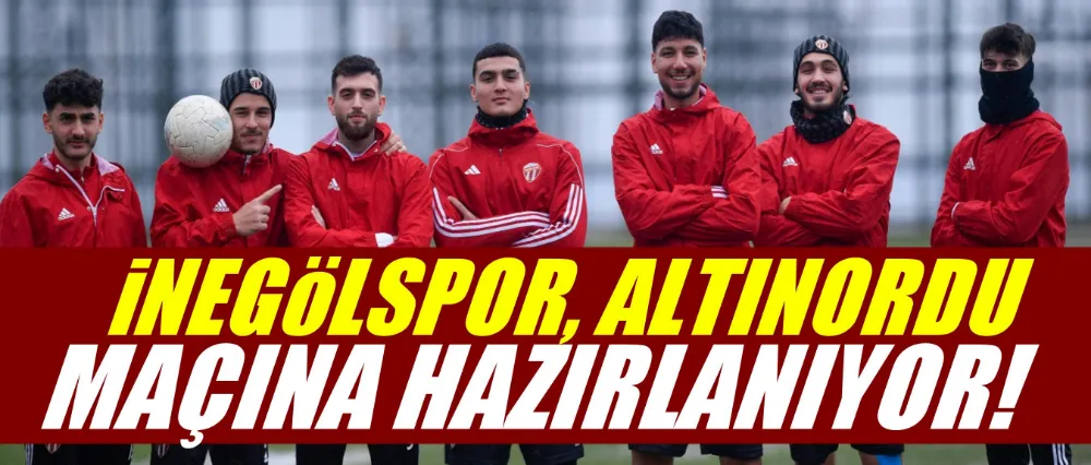 İnegölspor, Altınordu maçına hazırlanıyor!