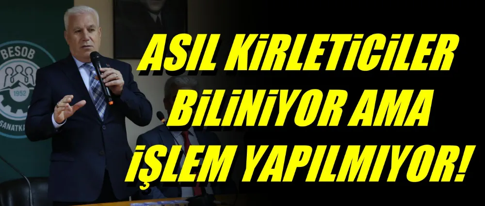 Başkan Bozbey: “Asıl kirleticiler biliniyor ama işlem yapılmıyor”