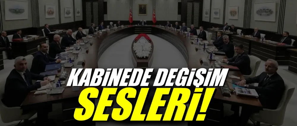 Kabinede değişim olacak mı?