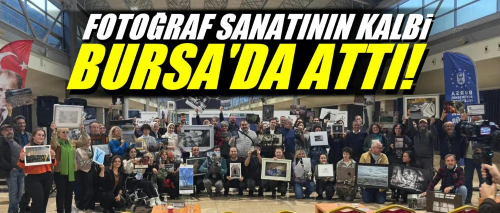 Fotofest ile fotoğraf sanatının kalbi Bursa’da attı