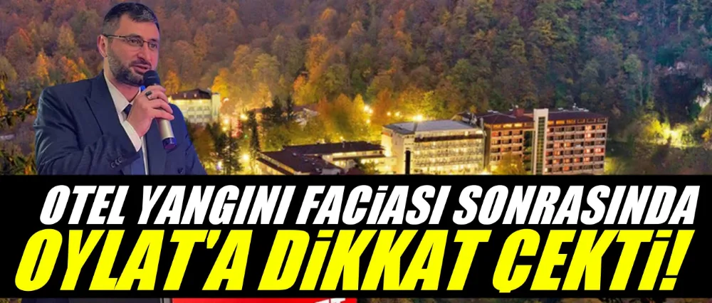 Otel yangını faciası sonrasında Oylat