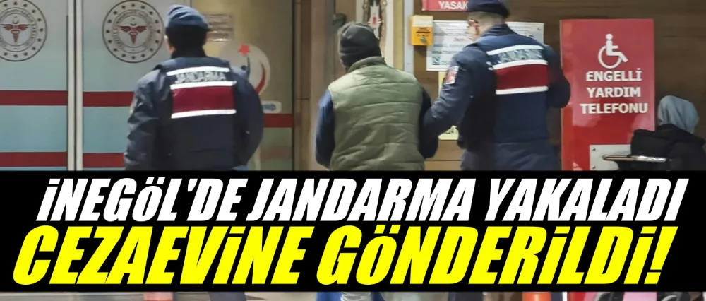 Jandarma yakaladı cezaevine gönderildi!