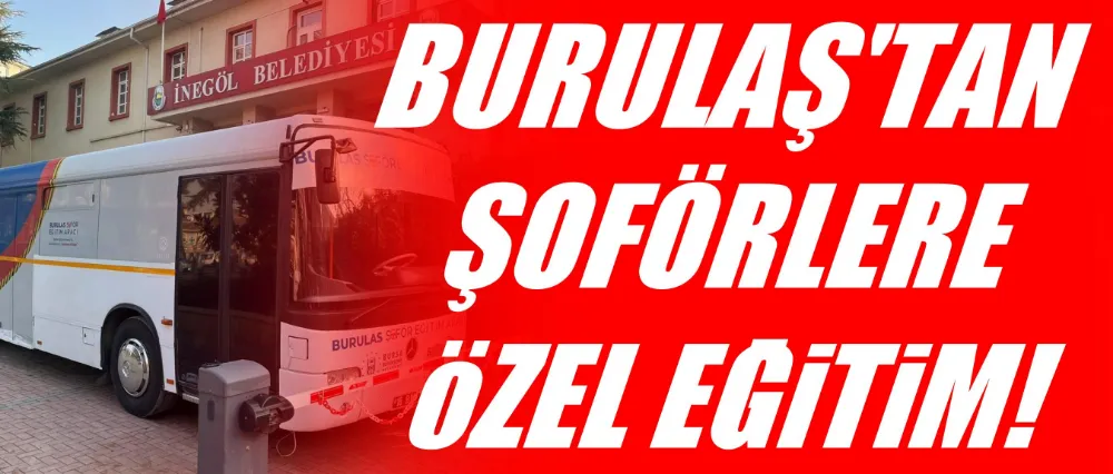 BURULAŞ’tan otobüs şoförlerine özel eğitim