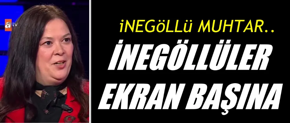 İnegöllü Muhtar Hülya Bulum “Kim Milyoner Olmak İster”de