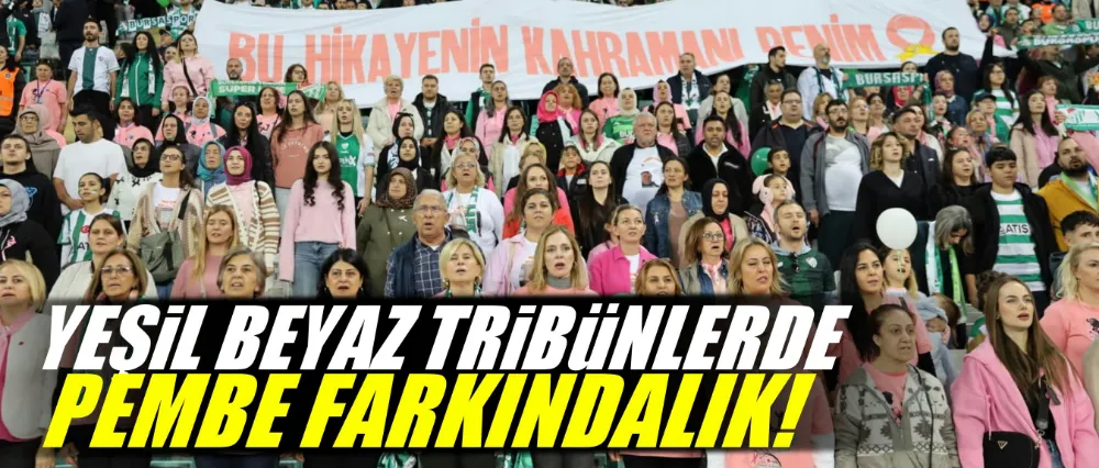 Yeşil beyaz tribünlerde pembe farkındalık