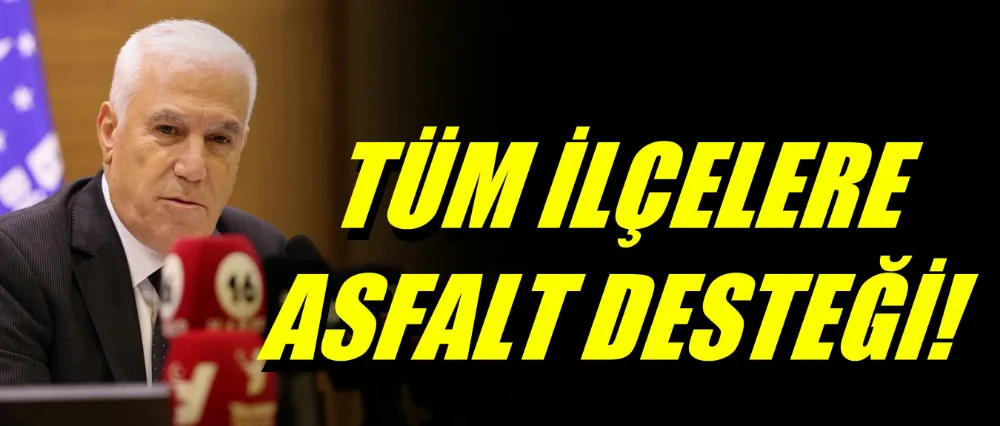 Büyükşehir’den tüm ilçelere asfalt desteği