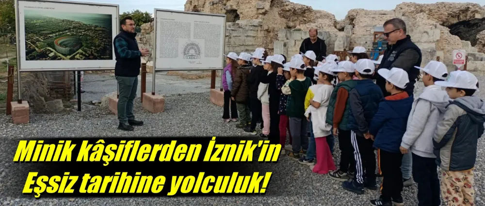Minik kâşiflerden İznik’in eşsiz tarihine yolculuk