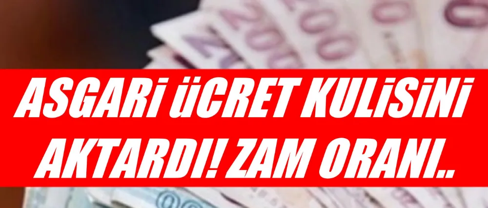 Asgari ücrete ne kadar zam gelecek?