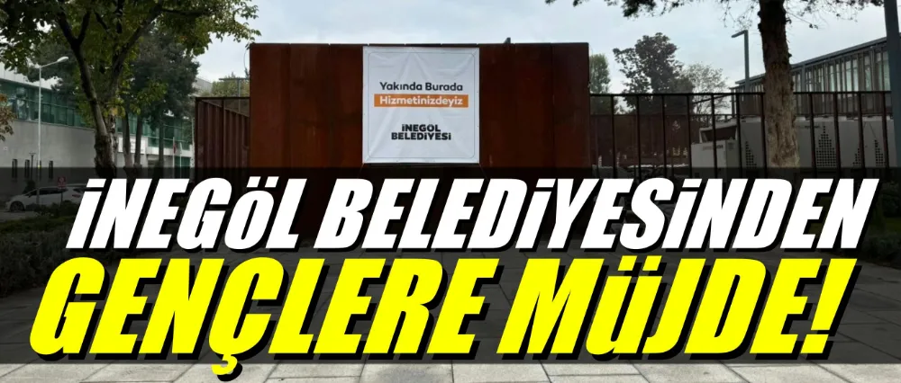 İnegöl Belediyesi’nden Gençlere Müjde: Gastro Büfe Yakında Açılıyor