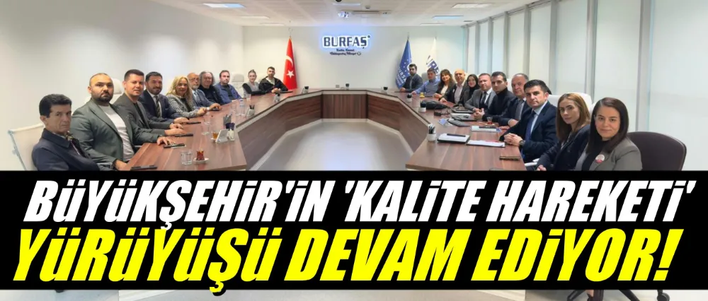 Büyükşehir’in ‘Kalite Hareketi’ yürüyüşü devam ediyor