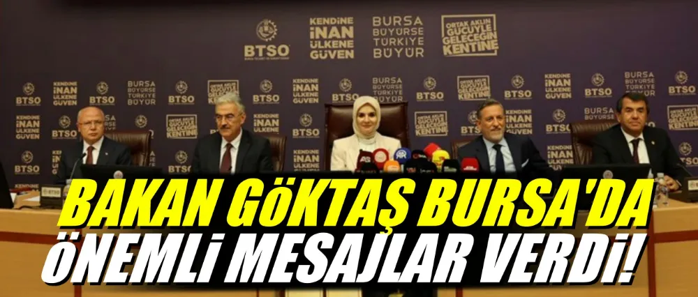 Bakan Göktaş Bursa