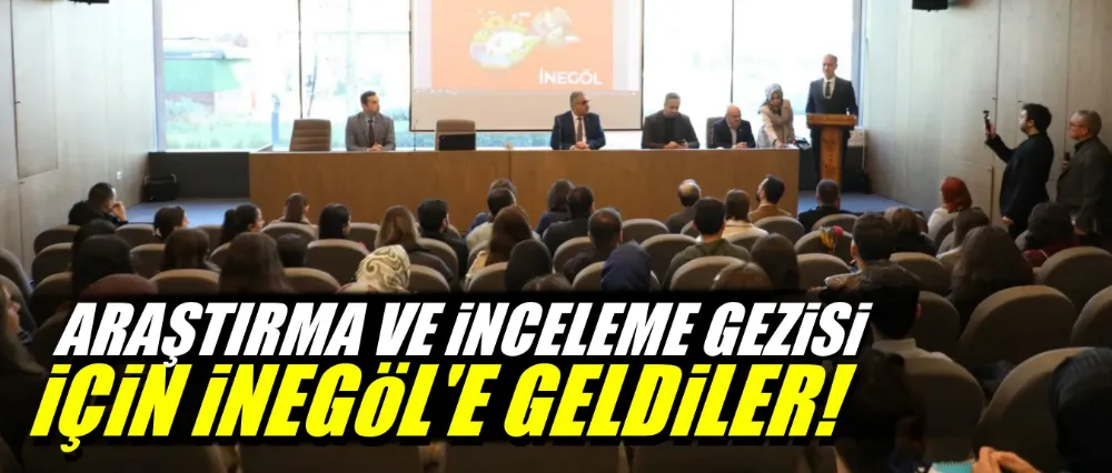 Araştırma ve inceleme gezisi için İnegöl