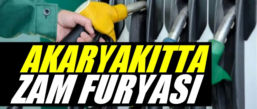 Akaryakıtta zam furyası!
