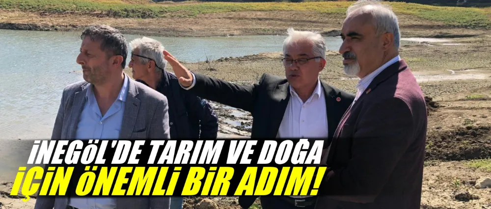 CHP İnegöl İlçe Başkanı Zemci Şahin’den Yeniceköy Göleti’nde İncelemelerde Bulundu “Hem Tarım Hem Doğa İçin Önemli Bir Adım”