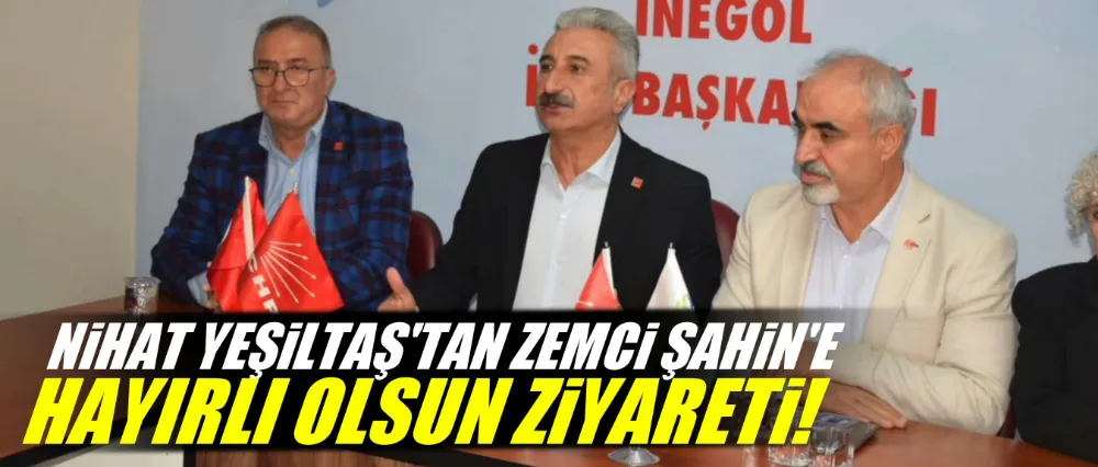 CHP Bursa İl Başkanı Nihat Yeşiltaş’tan CHP İnegöl İlçe Başkanlığına Hayırlı Olsun Ziyareti