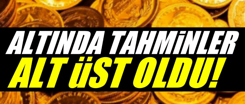 Altında tahminler güncellendi!
