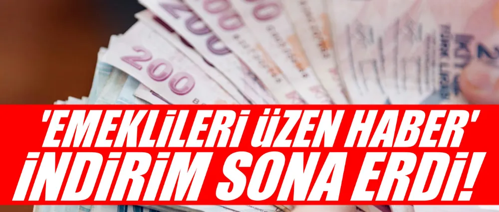 Emeklileri üzen haber!
