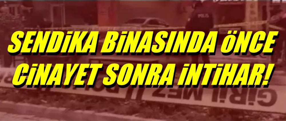 Sendikada silah sesleri; 2 ölü!