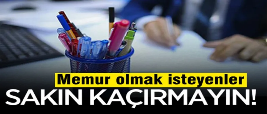 Memur olmak isteyenler dikkat!