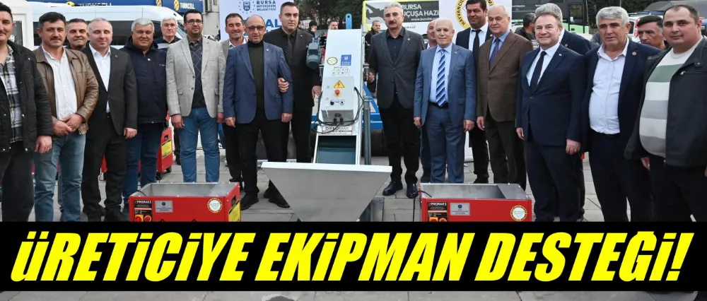 Büyükşehir’den üreticiye ekipman desteği
