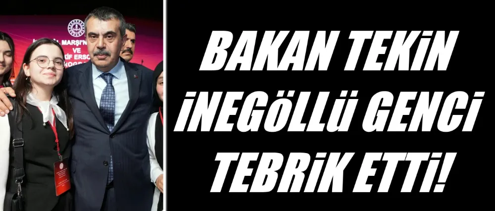 Bakan Tekin İnegöllü genci tebrik etti