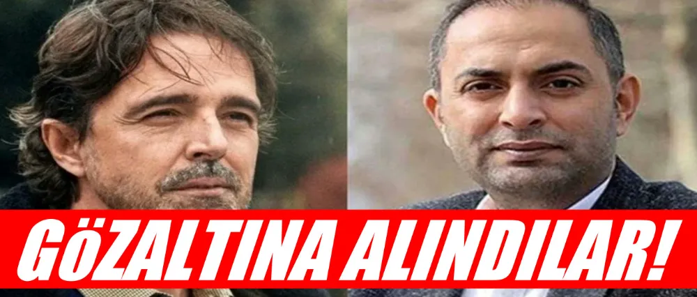 Timur Soykan ve Murat Ağırel gözaltına alındı