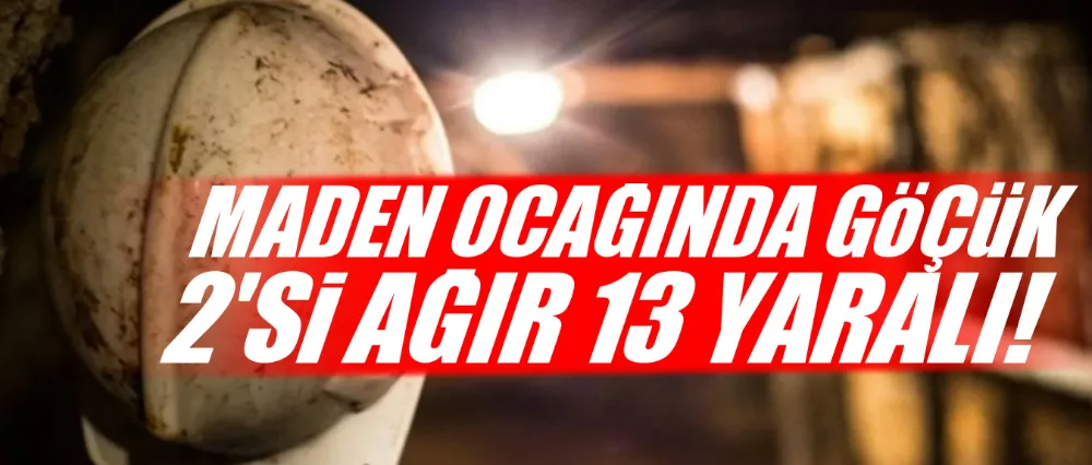 MADEN OCAĞINDA GÖÇÜK!