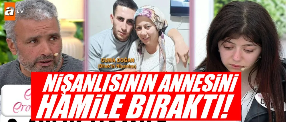 Nişanlısının annesini hamile bıraktı!