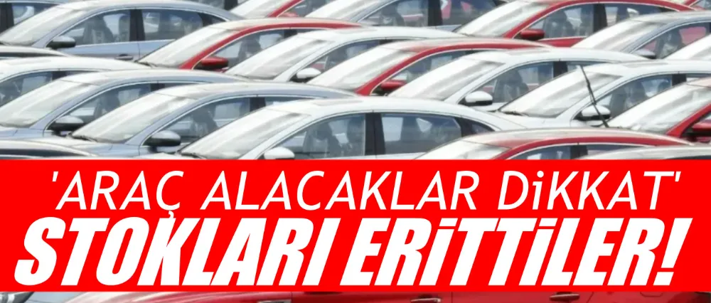 Araç alacaklar dikkat!