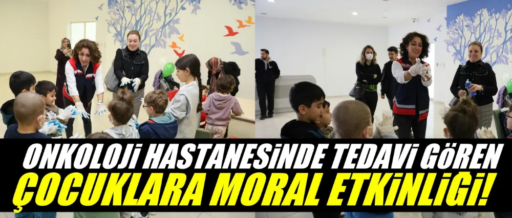 Büyükşehir’den onkoloji hastalarına moral