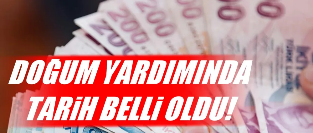 Doğum yardımında tarih belli oldu!