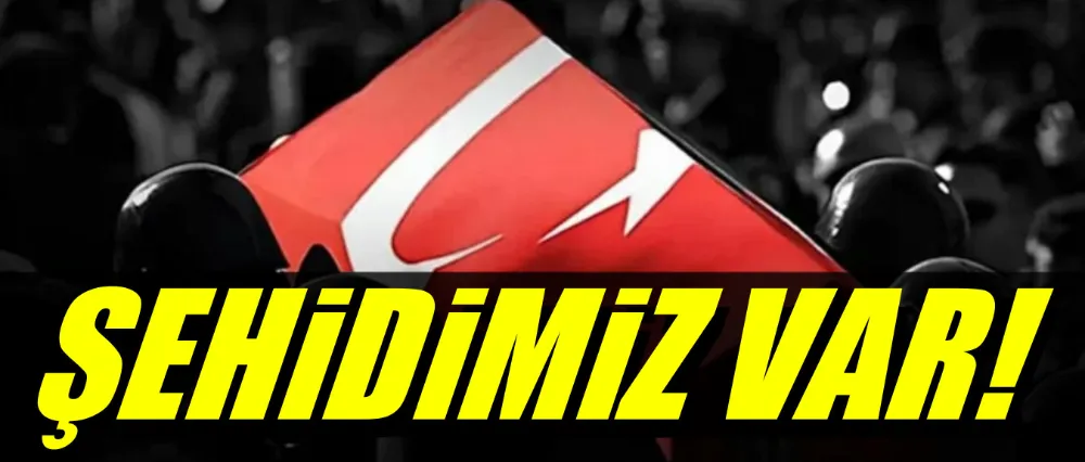 MSB ACI HABERİ DUYURDU; Şehidimiz var!