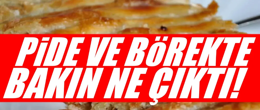 Pide ve börekte hile!