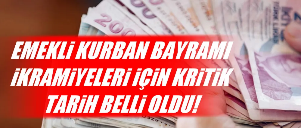 Emekli bayram ikramiyeleri hangi tarihte hesaplara yatırılacak?