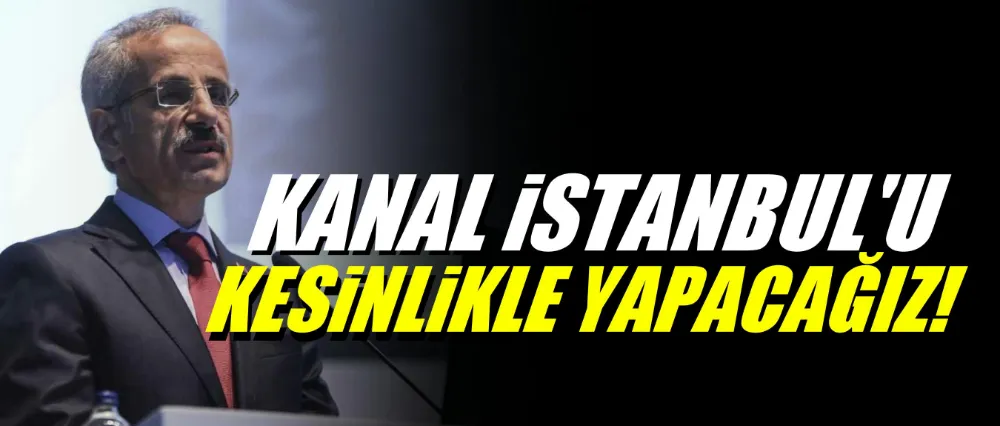 Uraloğlu; Kanal İstanbul