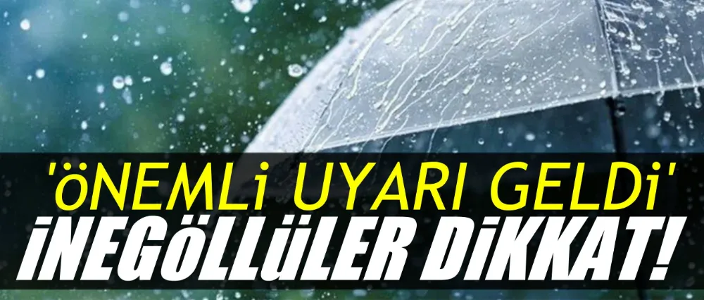 İnegöllüler dikkat! Önemli uyarı geldi..