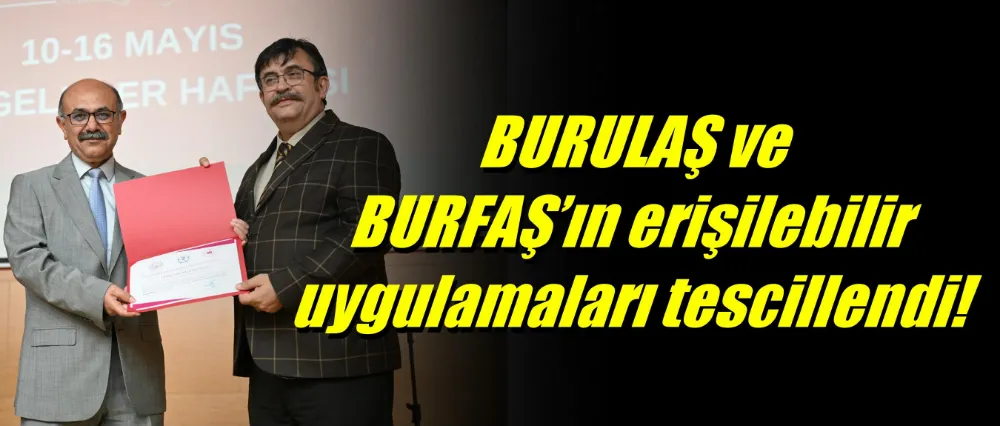 BURULAŞ ve BURFAŞ’ın erişilebilir uygulamaları tescillendi