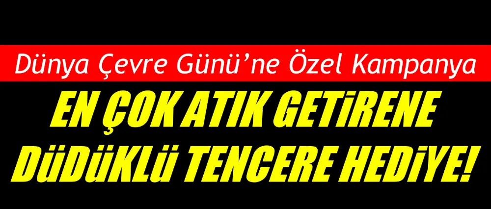 Dünya Çevre Günü’ne Özel Kampanya
