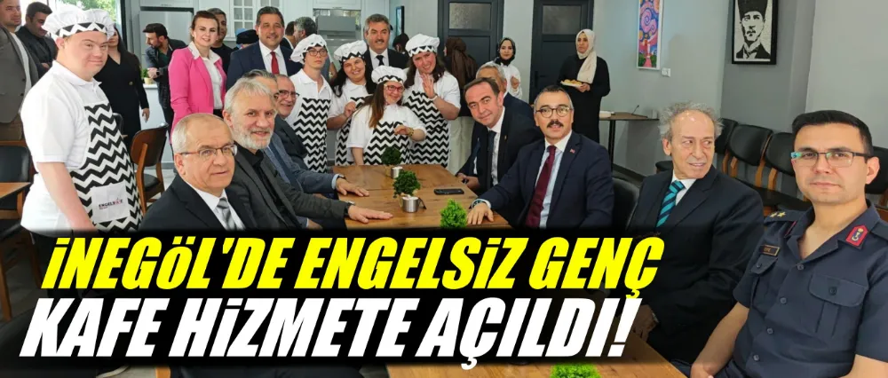İnegöl’de Engelsiz Genç Kafe Hizmete Açıldı