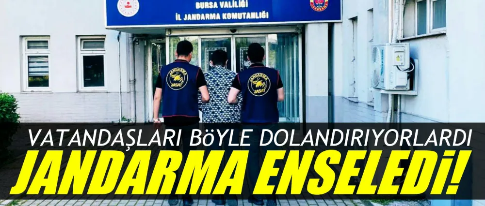 Bursa Jandarmasından Dolandırıcılara Darbe!